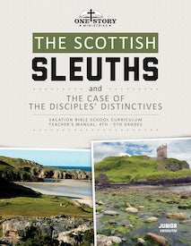 The Scottish Sleuths and the Case of the Disciples' Distinctives: Junior Teacher's Manual
