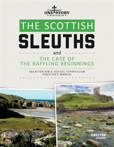 The Scottish Sleuths and the Case of the Baffling Beginnings: Director's Manual