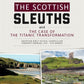 The Scottish Sleuths and the Case of the Titanic Transformation: Junior Teacher's Manual