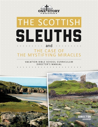 The Scottish Sleuths and the Case of the Mystifying Miracles: Director's Manual