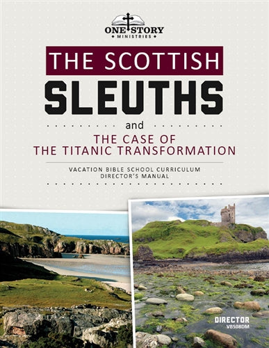 The Scottish Sleuths and the Case of the Titanic Transformation: Director's Manual