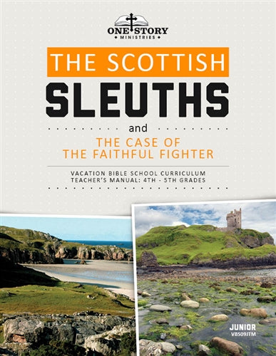 The Scottish Sleuths and the Case of the Faithful Fighter: Junior Teacher's Manual