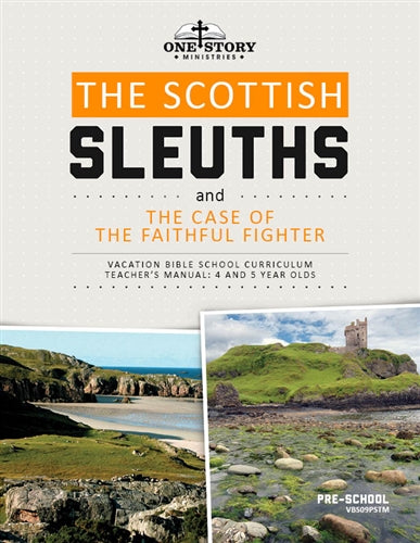 The Scottish Sleuths and the Faithful Fighter: Pre-School Teacher's Manual